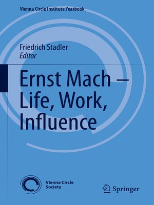 cover image of Ernst Mach – Life, Work, Influence
